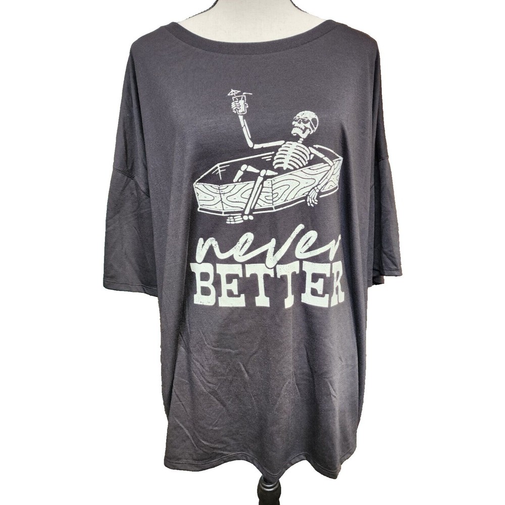 'Never Better' Skeleton Black T-shirt Size 3X by Live To Be Spoiled NWT